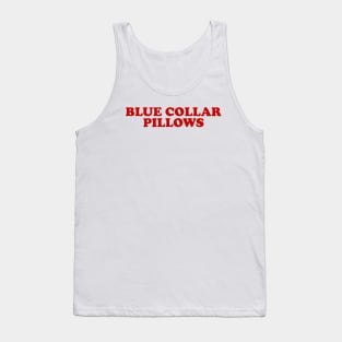 Blue Collar Pillows Sweatshirt Trendy Funny Sweatshirt Blue Collar Wife Blue Collar Girlfriend Trendy Crewneck Clothes Wife Fall Sweatshirt Tank Top